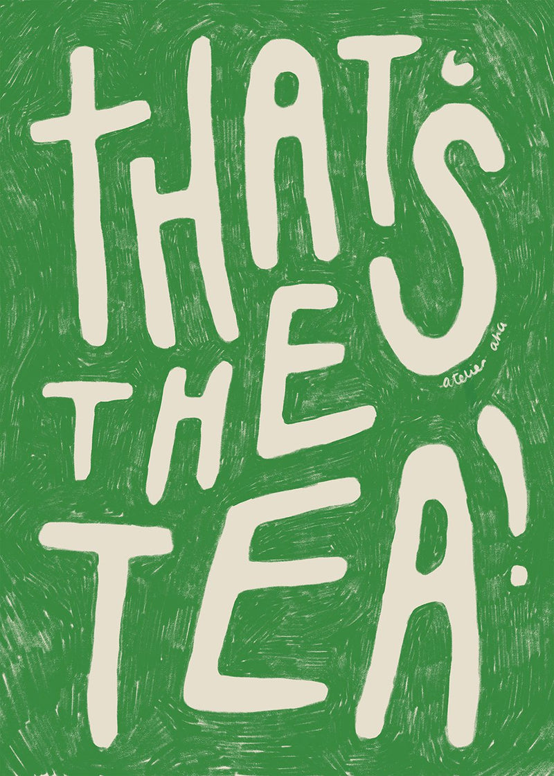 That's the Tea, by Anouk van Cleef