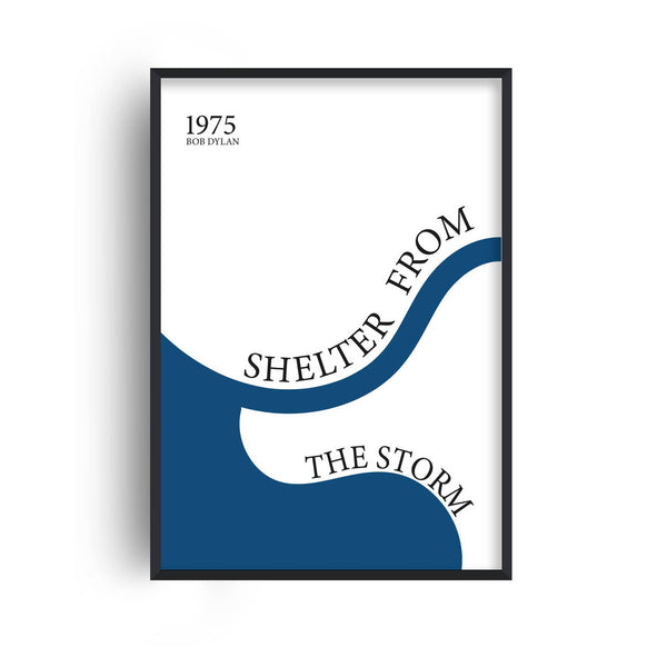 Shelter from the Storm Inspired Print Bob Dylan
