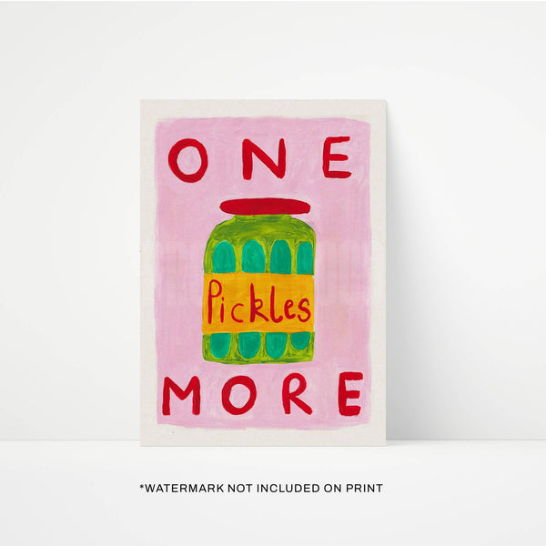 One More Pickle Print: Unframed / A4
