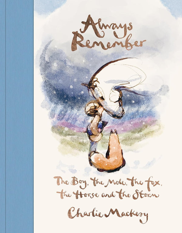 Always Remember, by Charlie Mackesy