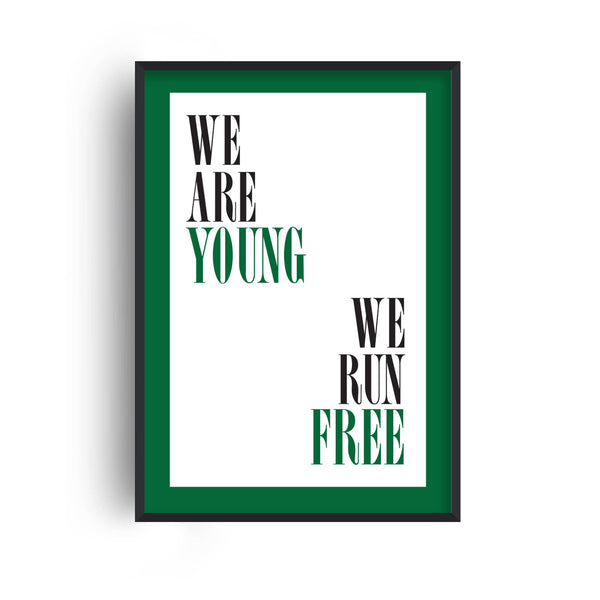 We Are Young We Run Free Music Home Decor Wall Art Print: A4