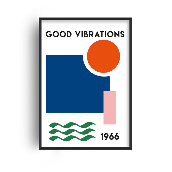Good Vibrations Print