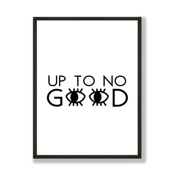 Up to No Good A4 Print