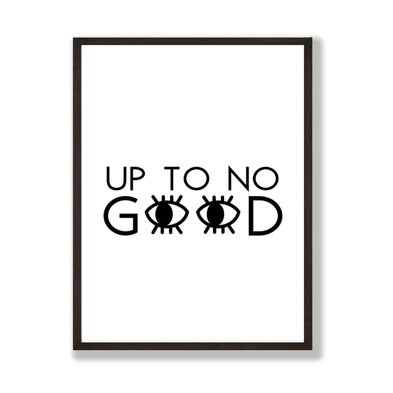 Up to No Good A4 Print